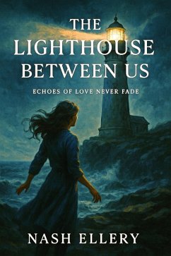 Cover The Lighthouse Between Us (romantic drama, #3) (eBook, ePUB)