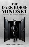 The Dark Horse Mindset (eBook, ePUB)