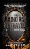Bound and Betrayed (Cursed Souls, #2) (eBook, ePUB) Bound and Betrayed (Cursed Souls, #2) (eBook, ePUB)
