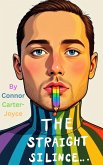 In The Straight Silence (eBook, ePUB) In The Straight Silence (eBook, ePUB)