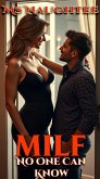 MILF: No One Can Know (eBook, ePUB) MILF: No One Can Know (eBook, ePUB)
