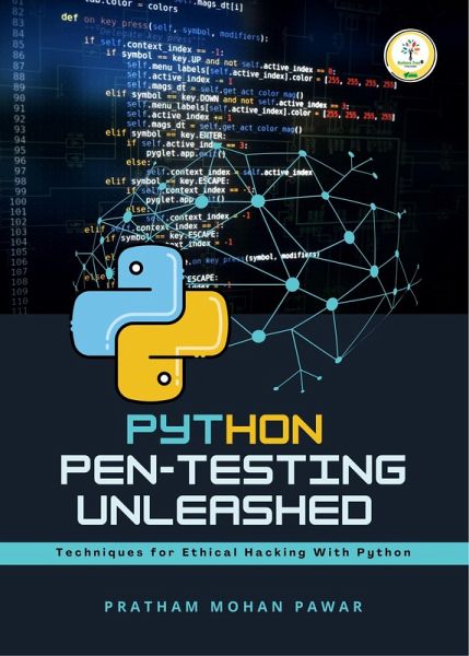 Python Pen-testing Unleashed : Techniques for Ethical Hacking with Python (eBook, ePUB) Python Pen-testing Unleashed : Techniques for Ethical Hacking with Python (eBook, ePUB)