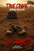 True Crime Serial Killers Luis Garavito (eBook, ePUB)