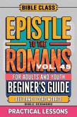 Bible Class for Adults and Youth: Beginner's Guide - Epistle to The Romans (BIBLE CLASS FROM SCRATCH, #45) (eBook, ePUB)