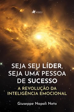 Cover Seja seu Líder, seja uma pessoa de Sucesso, a Revolução da Inteligência Emocional (eBook, ePUB)