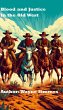 Blood and Justice in the Old West... - Bild 1