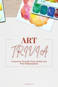 Cover Art Trivia: A Journey Through Time, Artists, and Their Masterpieces (The Ultimate Trivia Collection) (eBook, ePUB)