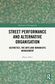 Street Performance and Alternative Organisation (eBook, PDF) Street Performance and Alternative Organisation (eBook, PDF)