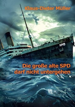 Cover Die große alte SPD darf nicht untergehen (eBook, ePUB)