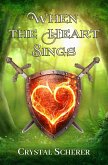 When The Heart Sings (eBook, ePUB) When The Heart Sings (eBook, ePUB)
