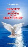 Identity and Agenda of the Holy Spirit (eBook, ePUB) Identity and Agenda of the Holy Spirit (eBook, ePUB)
