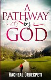A Pathway by God (eBook, ePUB)