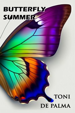 Butterfly Summer (eBook, ePUB) - Palma, Toni de Butterfly Summer (eBook, ePUB) - Palma, Toni de