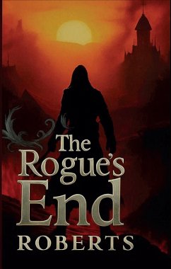The Rogue's End (The Goodfellows, #1) (eBook, ePUB) - Roberts, Liam The Rogue's End (The Goodfellows, #1) (eBook, ePUB) - Roberts, Liam