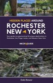 Hidden Places Around Rochester, New York (Day Trips Around Rochester, New York Microguides, #1) (eBook, ePUB)