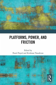Platforms, Power, and Friction (eBook, ePUB)