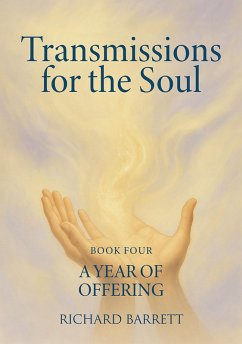 Transmissions for the Soul, Book Four, A Year of Offering (eBook, ePUB) - Barrett, Richard