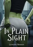 In Plain Sight (Public Passions, #1) (eBook, ePUB) In Plain Sight (Public Passions, #1) (eBook, ePUB)