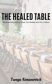 The Healed Table (eBook, ePUB) The Healed Table (eBook, ePUB)