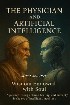 The Physician and Artificial Intelligence (eBook, ePUB) - Raigosa, Jorge