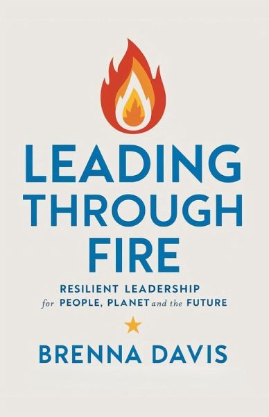 Leading Through Fire (eBook, ePUB)