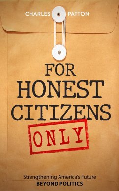 For Honest Citizens Only (eBook, ePUB) - Patton, Charles For Honest Citizens Only (eBook, ePUB) - Patton, Charles