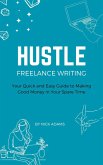 Hustle: Freelance Writing (eBook, ePUB)