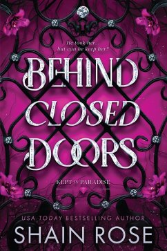 Behind Closed Doors (eBook, ePUB) - Rose, Shain Behind Closed Doors (eBook, ePUB) - Rose, Shain