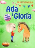 Ada i Gloria 1: Ada dostaje kucyka (eBook, ePUB)