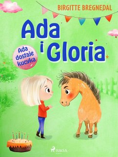 Cover Ada i Gloria 1: Ada dostaje kucyka (eBook, ePUB)