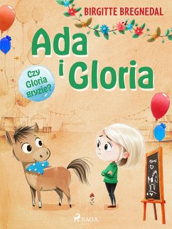 Cover Ada i Gloria 4: Czy Gloria gryzie? (eBook, ePUB)
