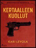 Kertaalleen kuollut (eBook, ePUB)
