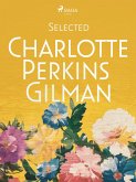 Selected Charlotte Perkins Gilman (eBook, ePUB) Selected Charlotte Perkins Gilman (eBook, ePUB)