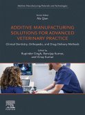 Additive Manufacturing Solutions for Advanced Veterinary Practice (eBook, ePUB)