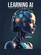 Learning AI: A Complete Guide to... - Bild 1