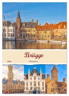 Brügge - Reiseplaner (Wandkalender 2026 DIN A2 hoch), CALVENDO Monatskalender