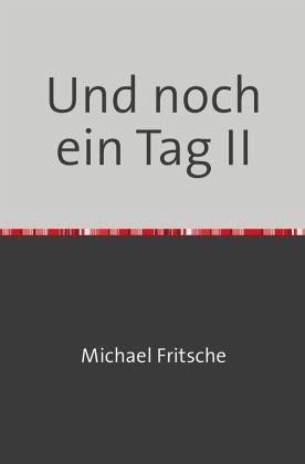 Und noch ein Tag