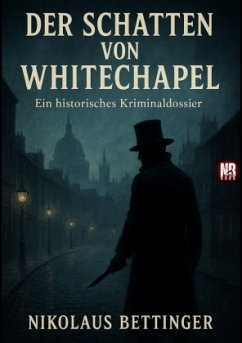 Cover Der Schatten von Whitechapel - Ein historisches Kriminaldossier