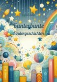 Kunterbunte Kindergeschichten
