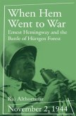 When Hem Went to War When Hem Went to War