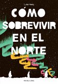 Cómo sobrevivir en el Norte (eBook, ePUB)