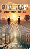 Glenn and Garry : A Story of Love and Loss (eBook, ePUB) Glenn and Garry : A Story of Love and Loss (eBook, ePUB)