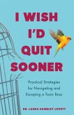 I Wish I'd Quit Sooner (eBook, ePUB)