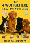 Die 4 Wuffgetiere - Eiszeit für Wuffgetiere (eBook, ePUB)