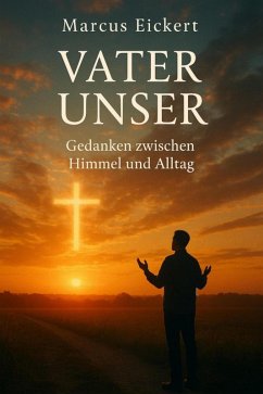 Cover Vater Unser - Gedanken zwischen Himmel und Alltag (eBook, ePUB)