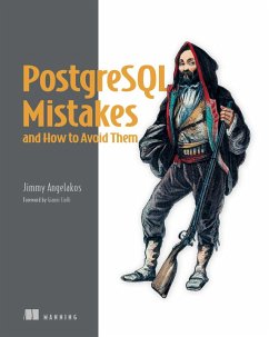PostgreSQL Mistakes and How to Avoid Them (eBook, ePUB) - Angelakos, Jimmy