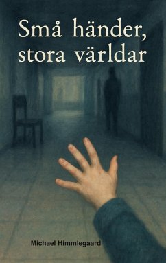 Små händer, stora världar (eBook, ePUB)