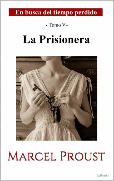 La Prisionera (eBook, ePUB) La Prisionera (eBook, ePUB)