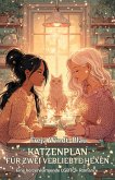 Katzenplan für zwei verliebte Hexen: Eine herzerwärmende LGBTQ+ Romance (eBook, ePUB) Katzenplan für zwei verliebte Hexen: Eine herzerwärmende LGBTQ+ Romance (eBook, ePUB)