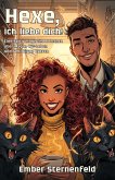Hexe, ich liebe dich! Eine spicy magische Romance über Magie, WG-Leben und sehr kluge Katzen (eBook, ePUB) Hexe, ich liebe dich! Eine spicy magische Romance über Magie, WG-Leben und sehr kluge Katzen (eBook, ePUB)